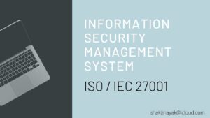ISO/IEC 27001 INFORMATION SECURITY MANAGEMENT