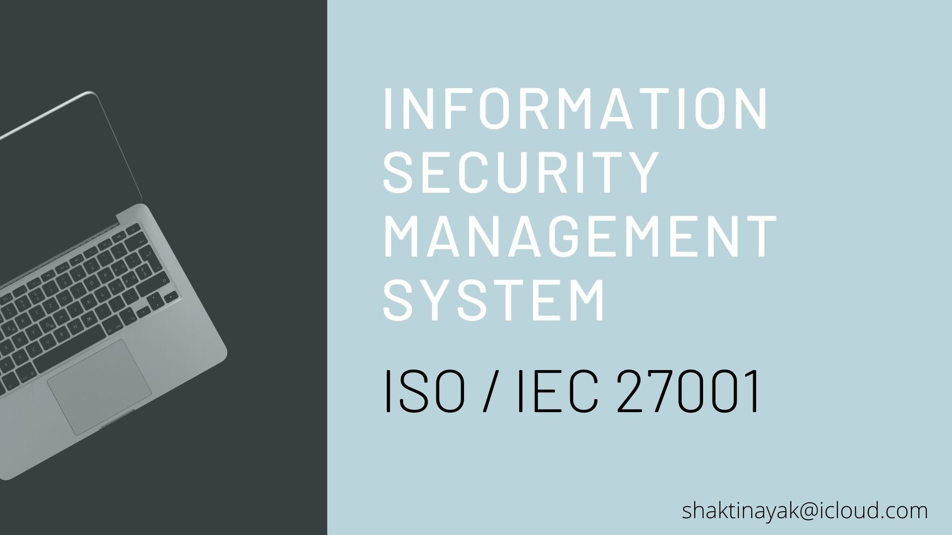 ISO/IEC 27001 INFORMATION SECURITY MANAGEMENT