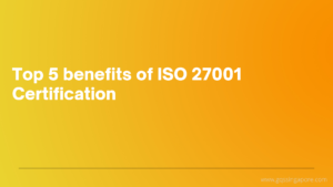 Top 5 benefits of ISO 27001 Certification