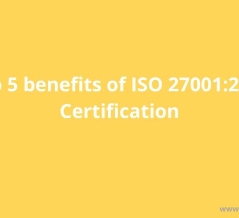 Top 5 benefits of ISO 270012022 Certification