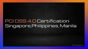 Read more about the article PCI DSS 4.0 Payment credit card industry Data security standards Certification Singapore, Manila