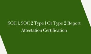 SOC 1 & 2 Type 1 2 certification attestation in Singapore,phillipines