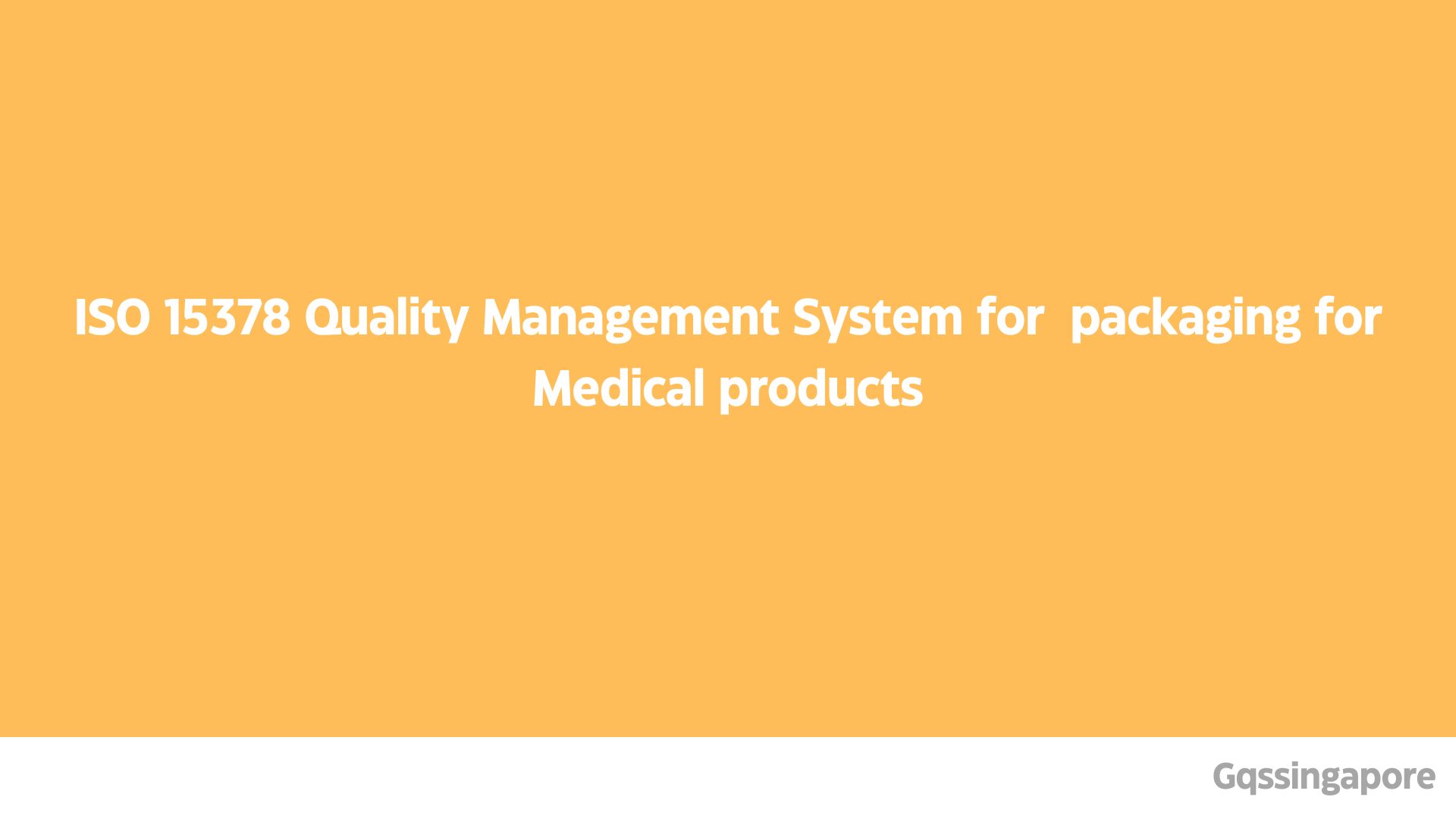ISO 15378 Quality management system for packaging for medical products