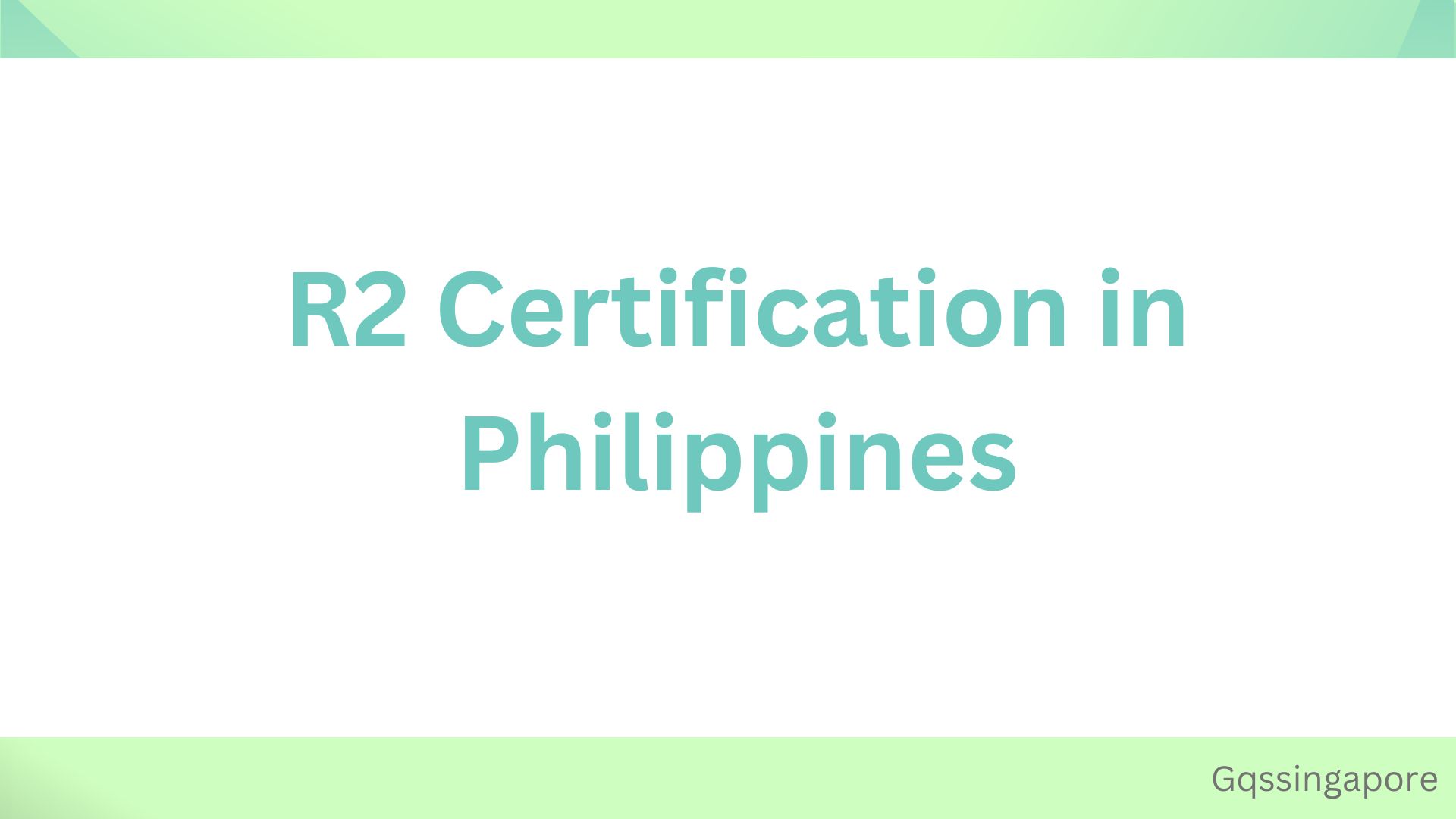 R2 Certification in Philippines
