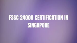 FSSC 24000 certification in singapore