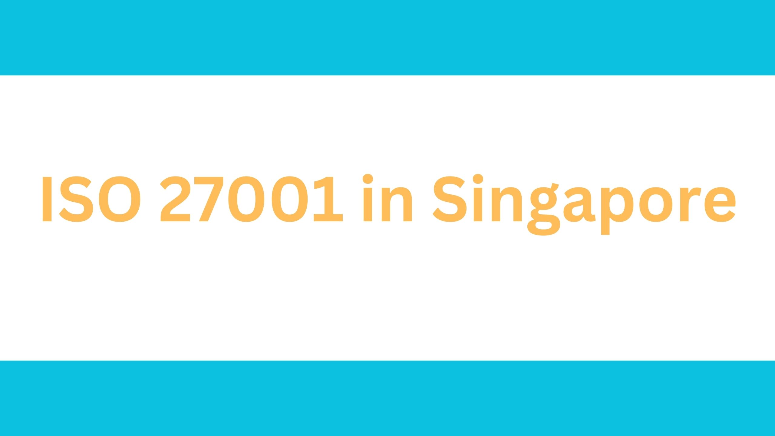 ISO 27001 in Singapore