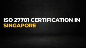 ISO 27701 Certification in Singapore