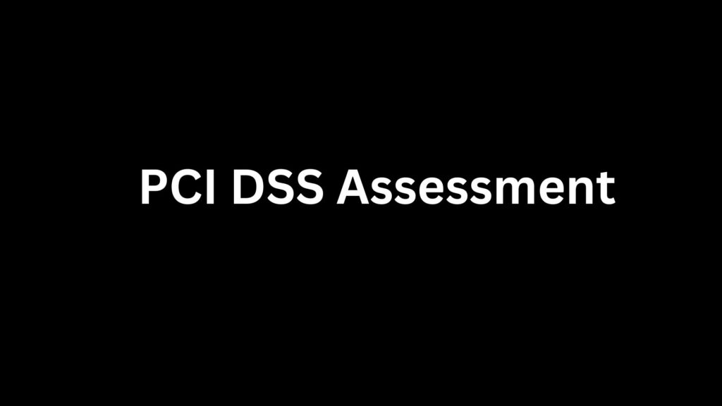 PCI DSS Assessment