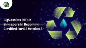 Read more about the article GQS assists REDUX Singapore in becoming certified for R2 version 3