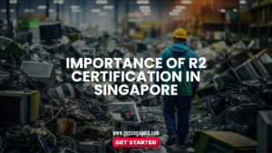 Read more about the article R2v3 Certification Requirements and Compliance for Singapore Companies
