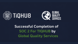 Read more about the article Successful Completion of SOC 2 For TIQHUB by Global Quality Services